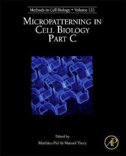 Cover image for Micropatterning in Cell Biology, Part C