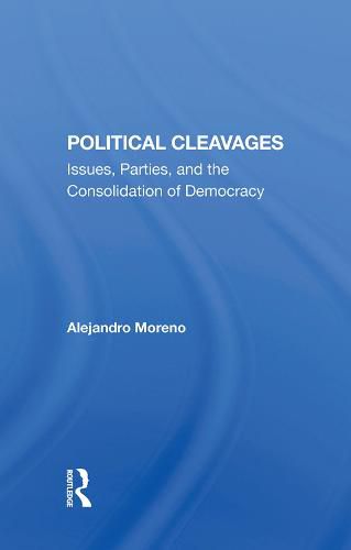 Cover image for Political Cleavages: Issues, Parties, and the Consolidation of Democracy