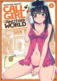 Cover image for Call Girl in Another World Vol. 1
