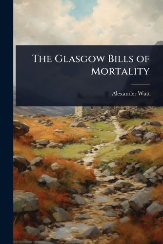 Cover image for The Glasgow Bills of Mortality