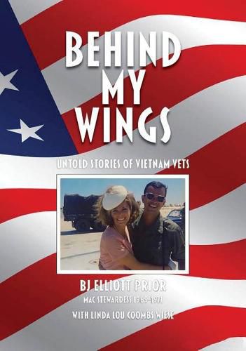 Cover image for Behind My Wings: Untold Stories of Vietnam Vets