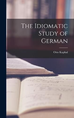 Cover image for The Idiomatic Study of German