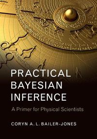 Cover image for Practical Bayesian Inference: A Primer for Physical Scientists