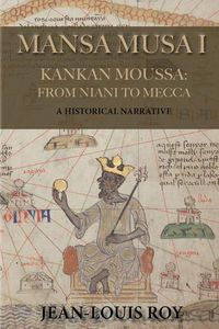 Cover image for Mansa Musa I: Kankan Moussa: From Niani to Mecca