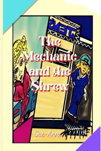 Cover image for The Mechanic and the Shrew