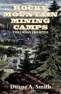 Cover image for Rocky Mountain Mining Camps