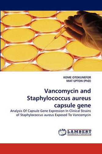 Cover image for Vancomycin and Staphylococcus Aureus Capsule Gene