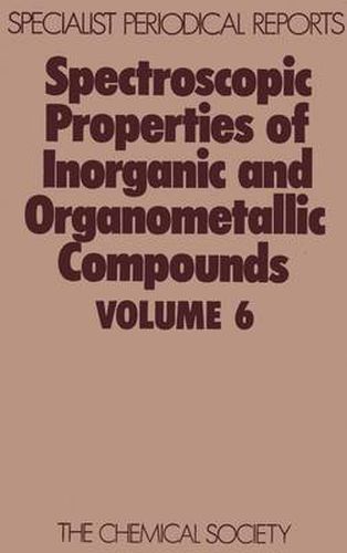 Cover image for Spectroscopic Properties of Inorganic and Organometallic Compounds: Volume 6