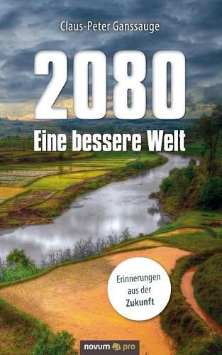 Cover image for 2080 - Eine bessere Welt: Erinnerungen aus der Zukunft