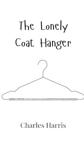 Cover image for The Lonely Coat Hanger