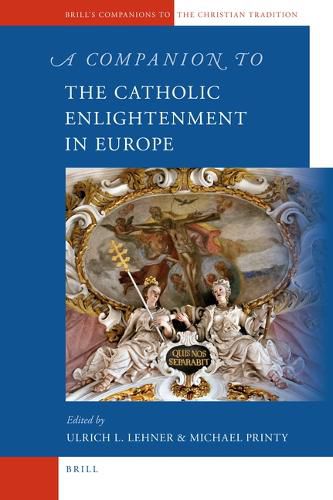 Cover image for A Companion to the Catholic Enlightenment in Europe