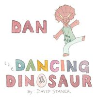 Cover image for Dan the Dancing Dinosaur