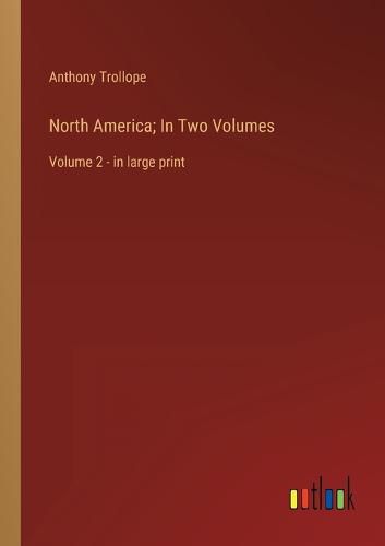 Cover image for North America; In Two Volumes