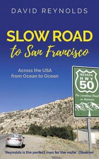 Cover image for Slow Road to San Francisco: Across the USA from Ocean to Ocean