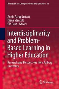 Cover image for Interdisciplinarity and Problem-Based Learning in Higher Education: Research and Perspectives from Aalborg University