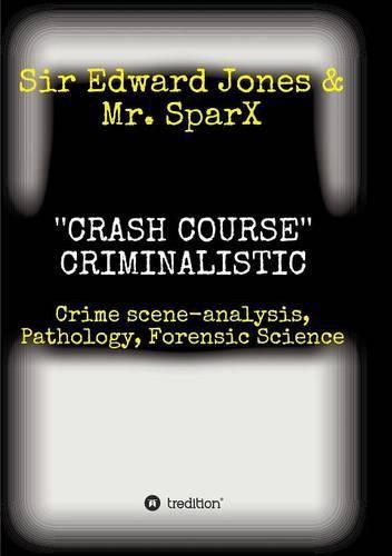 ''CRASH COURSE'' Criminalistic