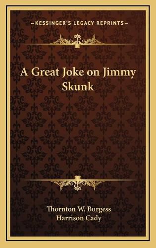 A Great Joke on Jimmy Skunk