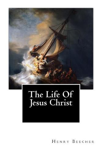 Cover image for The Life Of Jesus Christ