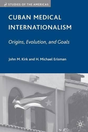 Cover image for Cuban Medical Internationalism: Origins, Evolution, and Goals