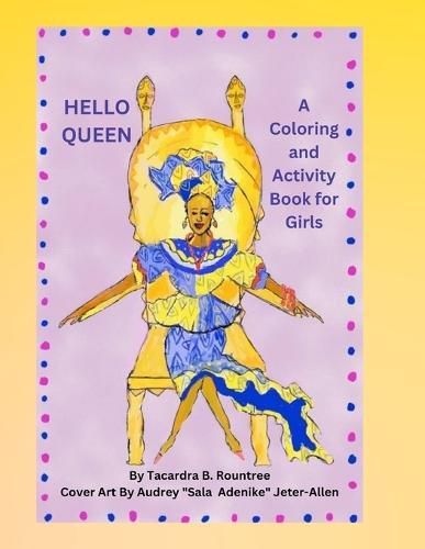 Cover image for Hello Queen A Coloring and Activity Book for Girls