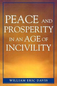 Cover image for Peace and Prosperity in an Age of Incivility