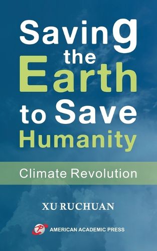 Cover image for Saving the Earth to Save Humanity