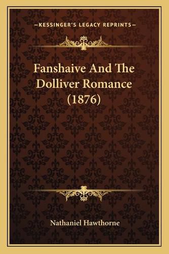 Cover image for Fanshaive and the Dolliver Romance (1876)