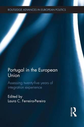 Cover image for Portugal in the European Union: Assessing Twenty-Five Years of Integration Experience