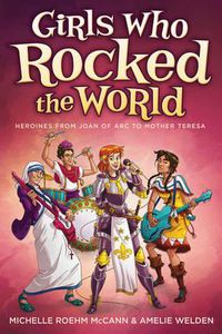 Cover image for Girls Who Rocked the World 2: Heroines from Joan of ARC to Mother Teresa