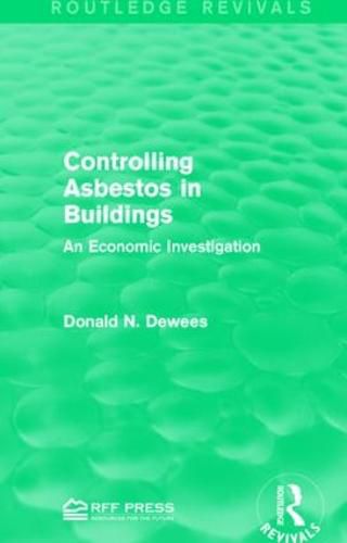 Cover image for Controlling Asbestos in Buildings: An Economic Investigation