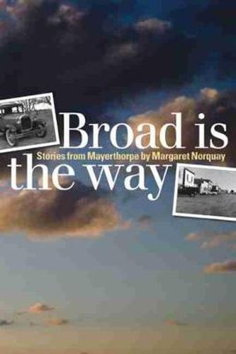 Cover image for Broad Is the Way: Stories from Mayerthorpe