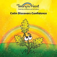 Cover image for Colin Discovers Confidence: Grounding/Strenghtening your self-confidence