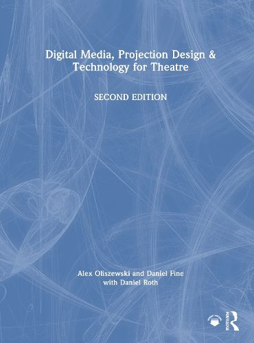 Cover image for Digital Media, Projection Design, and Technology for Theatre