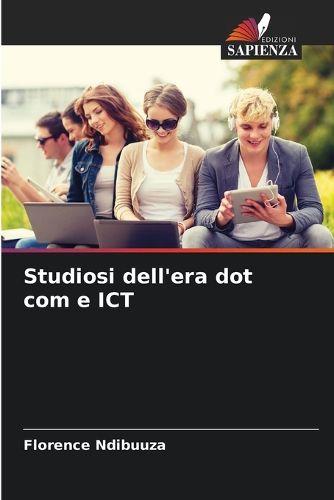 Cover image for Studiosi dell'era dot com e ICT