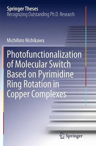 Cover image for Photofunctionalization of Molecular Switch Based on Pyrimidine Ring Rotation in Copper Complexes