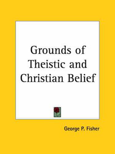 Cover image for Grounds of Theistic and Christian Belief (1883)