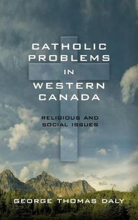 Cover image for Catholic Problems in Western Canada