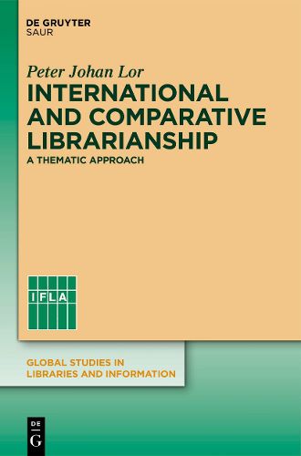 Cover image for International and Comparative Librarianship: Concepts and Methods for Global Studies