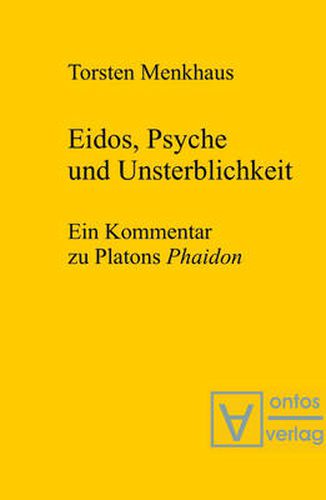 Cover image for Eidos, Psyche Und Unsterblichkeit: Ein Kommentar Zu Platons 'Phaidon
