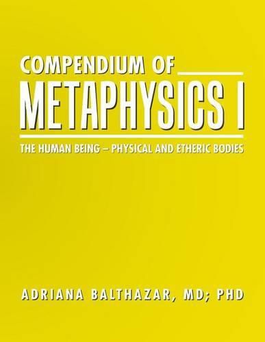 Cover image for Compendium of Metaphysics I: The Human Being - Physical and Etheric Bodies