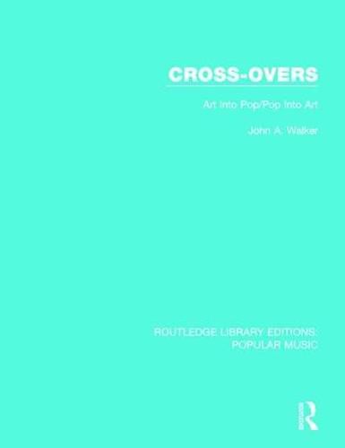 Cover image for Cross-Overs: Art Into Pop/Pop Into Art