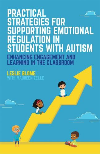 Cover image for Practical Strategies for Supporting Emotional Regulation in Students with Autism: Enhancing Engagement and Learning in the Classroom