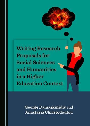 Writing Research Proposals for Social Sciences and Humanities in a Higher Education Context