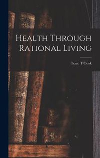 Cover image for Health Through Rational Living