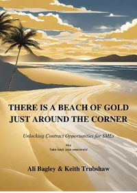 Cover image for There is a Beach of Gold Just Around the Corner