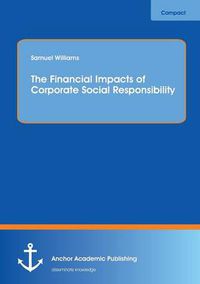 Cover image for The Financial Impacts of Corporate Social Responsibility