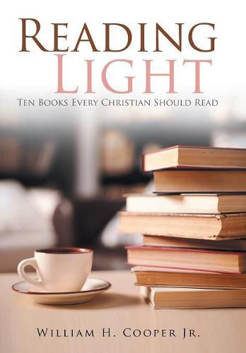 Cover image for Reading Light: Ten Books Every Christian Should Read