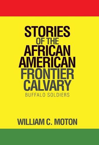 Cover image for Stories of the African American Frontier Calvary: Buffalo Soldiers