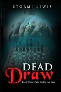 Cover image for Dead Draw: Book Three of the Sophie Lee Saga