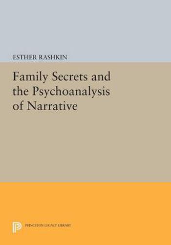 Cover image for Family Secrets and the Psychoanalysis of Narrative